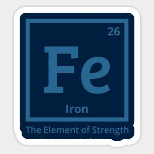 "Iron Resilience: The Elemental Essence of Strength Sticker